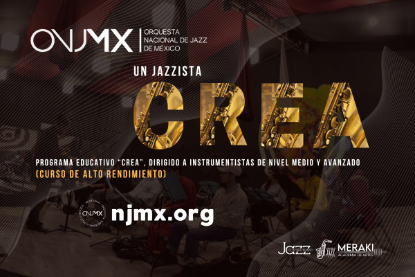 CREA, Programa de alto rendimiento para Jóvenes Jazzistas en la Ciudad de México.