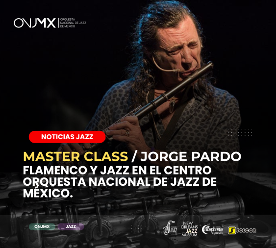 Jorge Pardo, referente del flamenco y el Jazz dará una clase magistral en el Centro ONJMX